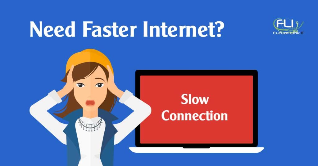 Need Faster Internet Service, Now More Than Ever? We Can Help