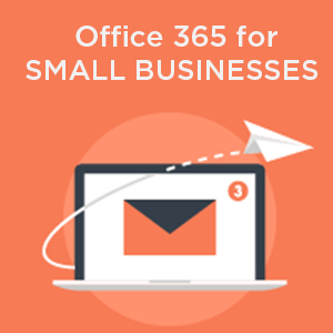 Why We Recommend Office 365 for Small Business Email