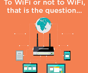 Do you really need WiFi-enabled equipment?