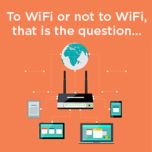 Do you really need WiFi-enabled equipment?