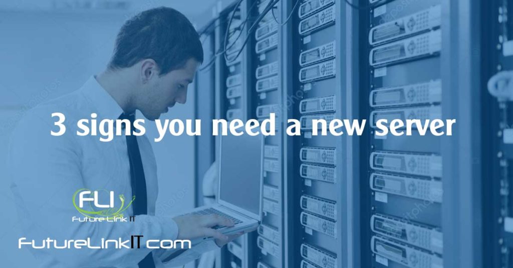 Top 3 Signs It’s Time to Replace Your Server… What’s in Your IT Budget?