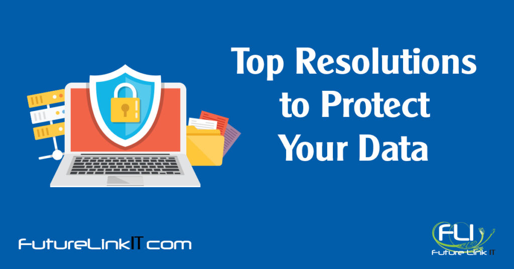 Top Resolutions to Protect Your Data